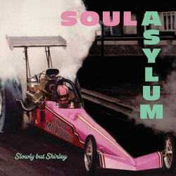 : Soul Asylum - Slowly But Shirley (2024)