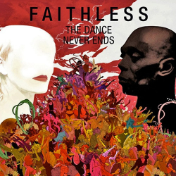 : Faithless - The Dance Never Ends (2010)