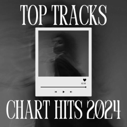 : Top Tracks - Chart Hits 2024 (2024)