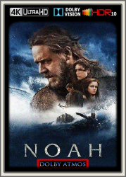 : Noah 2014 UpsUHD DV Dolby Atmos 7.1 HDR10 REGRADED-kellerratte