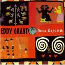 : Eddy Grant - Soca Baptism (1993)