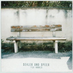 : Seiler und Speer - Für immer (2019)