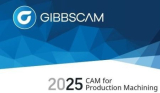 : GibbsCAM 2025 v25.0.37.00