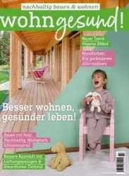 :  Wohngesund ! (nachhaltig bauen & wohnen) Magazin No 02 2024