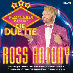 : Ross Antony - Willkommen Im Club (Die Duette)  (2022)