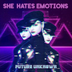 : She Hates Emotions - Future Unknown (2024)