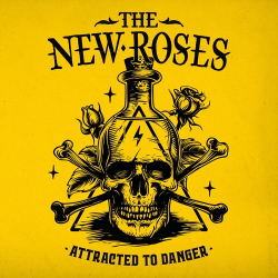 : The New Roses - Attracted To Danger (2024)