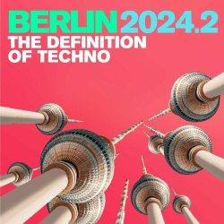 : BERLIN 2024.2 - The Definition of Techno (2024)