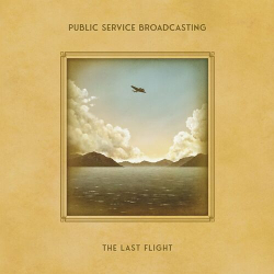 : Public Service Broadcasting - The Last Flight (2024)