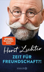 : Horst Lichter – Zeit für Freundschaft?!