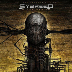 : Sybreed - Slave Design (20th Anniversary Edition) (2024)