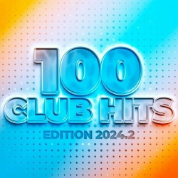 : 100 Club Hits - Edition 2024.2 (2024)