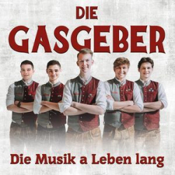 : Die Gasgeber - Die Musik A Leben Lang (2023)