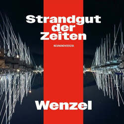 : Wenzel - Strandgut der Zeiten (2024)