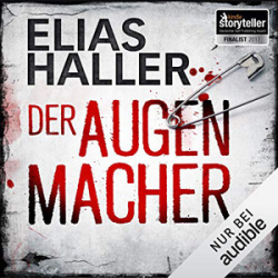 : Elias Haller - Klara Frost 1 - Der Augenmacher