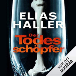 : Elias Haller - Klara Frost 2 - Der Todesschöpfer