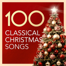 : 100 Classical Christmas Songs (2024)