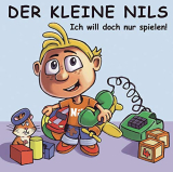 : Der Kleine Nils - Ich will doch nur spielen! (2006)