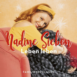 : Nadine Sieben - Leben leben (Familienschlager)  (2022)