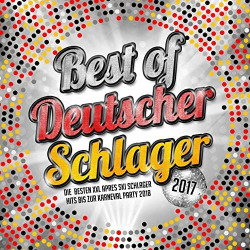 : Best of Deutscher Schlager 2017 (Die besten XXL Apres Ski Schlager Hits bis zur Karneval Party 2018) (2016)