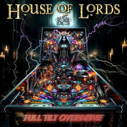 : House Of Lords - Full Tilt Overdrive (2024)