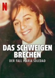 : Das Schweigen brechen Der Fall Maria Soledad 2024 German Dl Doku 1080p Web h264-Haxe