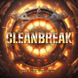 : Cleanbreak - We Are The Fire (2024)