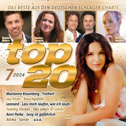 : Top 20 7.2024 - Das Beste Aus Den Deutschen Schlager-Charts 2024 (2024)