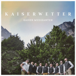 : Kaiser Musikanten - Kaiserwetter (2024)