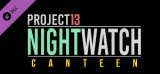 : Project 13 Nightwatch Canteen-TiNyiSo