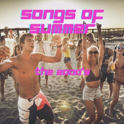 : Songs of Summer The 2000's (2024)