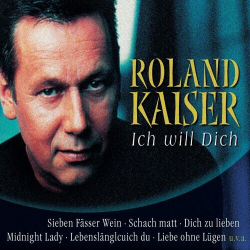 : Roland Kaiser - Ich will Dich (2002)