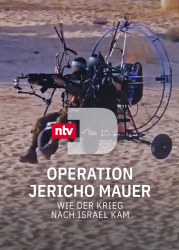 : Operation Jericho Mauer Wie der Krieg nach Israel kam 2023 German Doku 1080p Web x264-ClassiCalhd