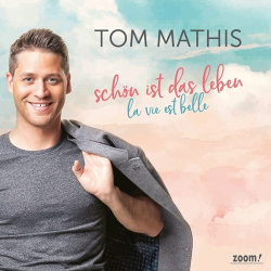 : Tom Mathis - Schön ist das Leben (La vie est belle)  (2022)