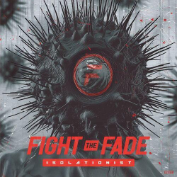 : Fight The Fade - Isolationist (2024)