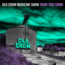 : Old Crow Medicine Show - Paint This Town  (2022)