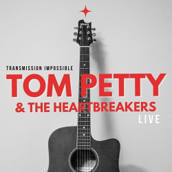 : Tom Petty And The Heartbreakers - Tom Petty & The Heartbreakers Live Transmission Impossible  (2022)