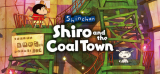 : Shin chan Shiro and the Coal Town-Tenoke