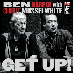 : Ben Harper & Charlie Musselwhite - Get Up! (Deluxe Edition)  (2022)