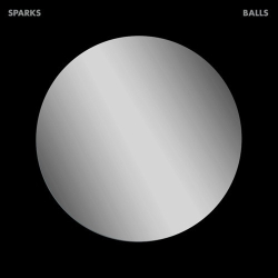 : Sparks - Balls (Deluxe Edition)  (2022)