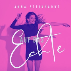 : Anna Steinhardt - Auf das Echte (2024)