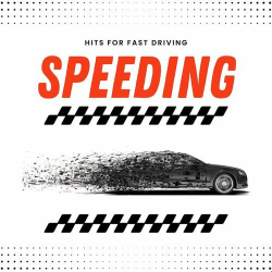 : Speeding - Hits for fast Driving (2024)