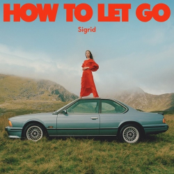 : Sigrid - How To Let Go  (2022)