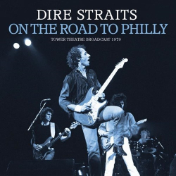 : Dire Straits - On The Road To Philly (2024)