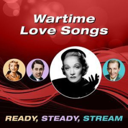 : Wartime Love Songs (Ready, Steady, Stream) (2016)