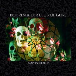 : Bohren & Der Club Of Gore - Patchouli Blue  (2020)