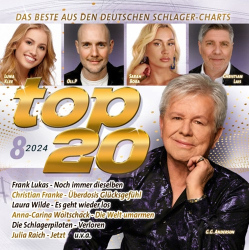 : Top 20 8.2024 - Das Beste Aus Den Deutschen Schlager-Charts 2024 (2024)