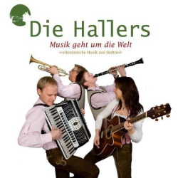 : Die Hallers - Musik Geht Um Die Welt (2009)