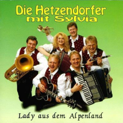 : Die Hetzendorfer Mit Sylvia - Lady Aus Dem Alpenland (2011)