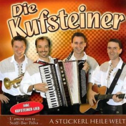 : Die Kufsteiner - A Stückerl Heile Welt (2009)